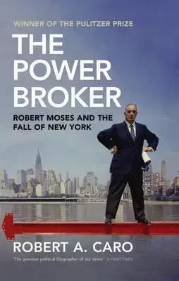 Biografie - ostatné The Power Broker - Robert A. Caro