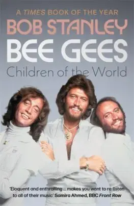 Film, hudba Bee Gees: Children of the World - Bob Stanley