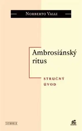 Kresťanstvo Ambrosiánský ritus - Norberto Valli
