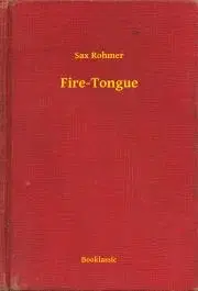 Svetová beletria Fire-Tongue - Rohmer Sax