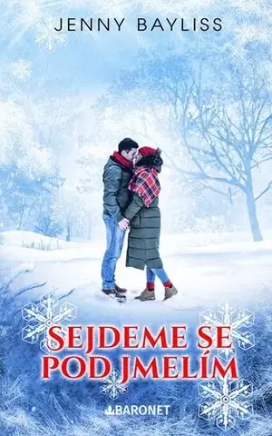 Romantická beletria Sejdeme se pod jmelím - Jenny Bayliss,Dana Chodilová