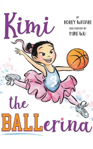 Pre deti a mládež Kimi the BALLerina - Korey Watari