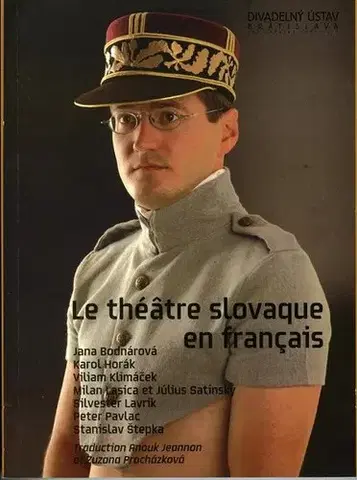 Cudzojazyčná literatúra Slovenská dráma vo francúzskom jazyku - Jana Dodnárová,Kolektív autorov