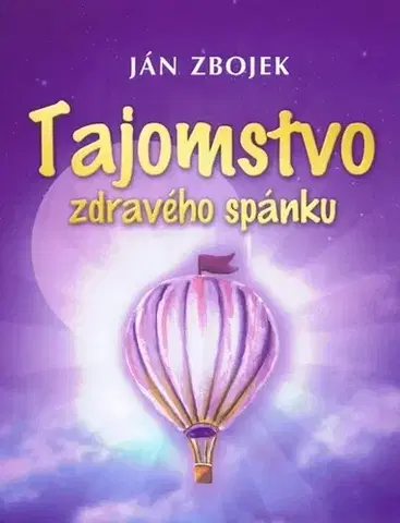 Psychológia, etika Tajomstvo zdravého spánku - Ján Zbojek