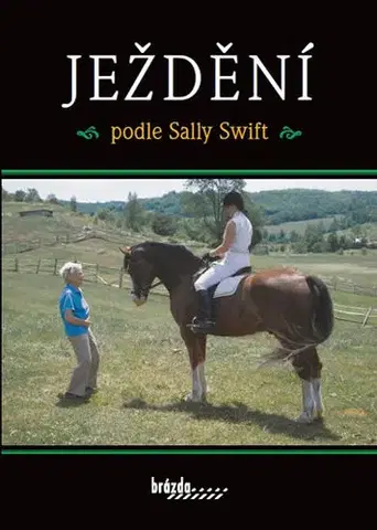 Kone Ježdění podle Sally Swift - Sally Swift