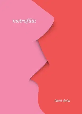Poézia Metrofilia - Čistá duša
