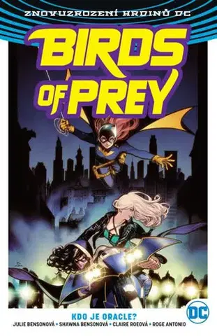 Komiksy Birds of Prey 1 - Kdo je Oracle? - Kolektív autorov,Michael Talián
