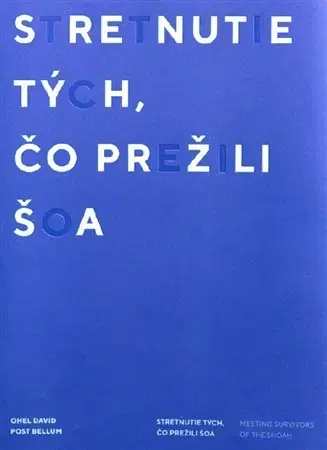 Slovenské a české dejiny Stretnutie tých, čo prežili šoa - David Ohel
