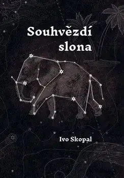 Česká beletria Souhvězdí slona - Ivo Skopal