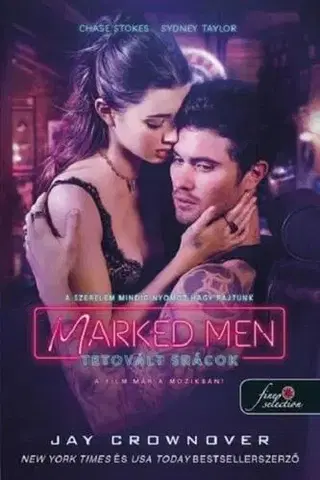 Erotická beletria Marked Men - Tetovált srácok (Marked Men 1. Rule) (filmes borítóval) - Jay Crownover