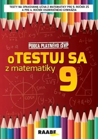 Matematika Otestuj sa z matematiky 9 - PZ - Silvia Bodláková