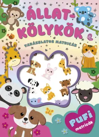 Nalepovačky, vystrihovačky, skladačky Varázslatos matricák - Állatkölykök