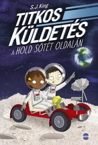 Dobrodružstvo, napätie, western Titkos küldetés a Hold sötét oldalán - S. J. King