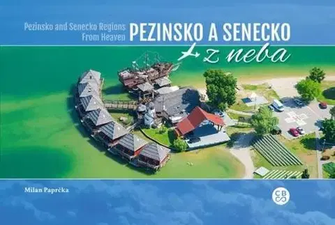 Encyklopédie, obrazové publikácie Pezinsko a Senecko z neba - Pezinsko a Senecko Regions from heaven - Milan Paprčka