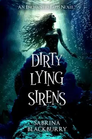 Sci-fi a fantasy Dirty Lying Sirens - Sabrina Blackburry