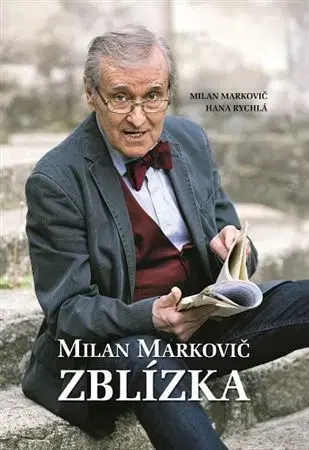 Osobnosti Milan Markovič ZBLÍZKA - Milan Markovič,Hana Rychlá