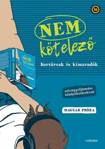 Svetová beletria Nem kötelező 1. Kortársak és kimaradók – magyar próza - Király Levente (szerk.)