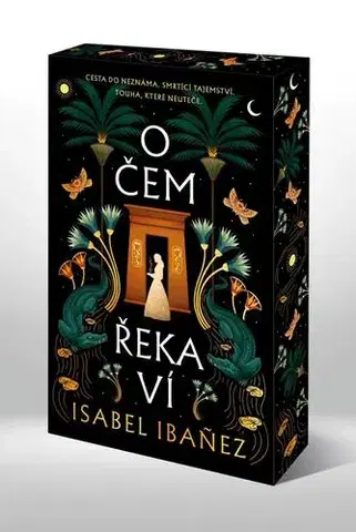 Fantasy, upíri O čem řeka ví - Isabel Ibanez,Viktorie Košnarová