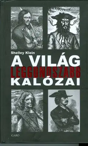 História - ostatné A világ leggonoszabb kalózai - Shelley Klein