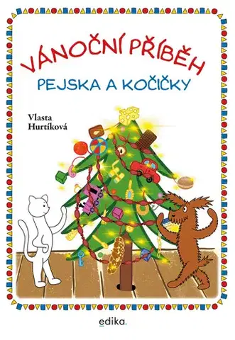 Rozprávky Vánoční příběh pejska a kočičky - Vlasta Hurtíková
