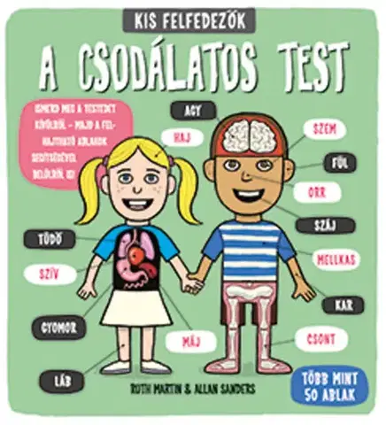 Ľudské telo A csodálatos test - Kis felfedezők - Ruth Martin