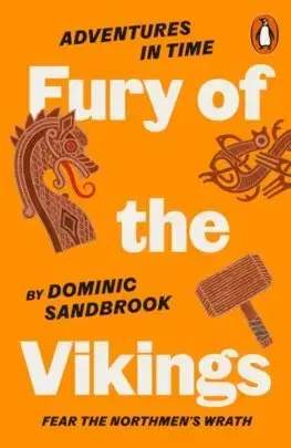 Dobrodružstvo, napätie, western Adventures in Time: Fury of The Vikings - Dominic Sandbrook,Edward Bettison