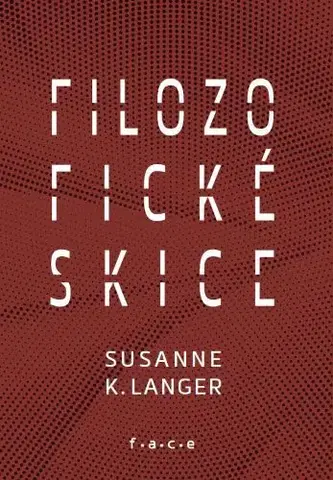 Filozofia Filozofické skice - Susanne K. Langer