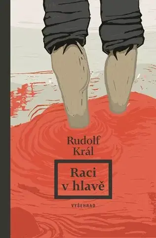 Romantická beletria Raci v hlavě - Rudolf Král