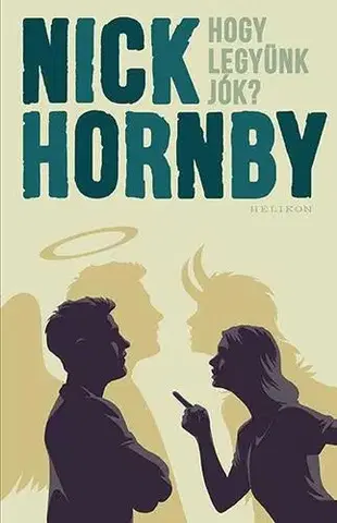 Svetová beletria Hogy legyünk jók? - Nick Hornby