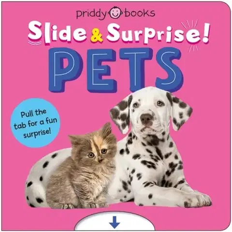 Leporelá, krabičky, puzzle knihy Pets (Slide & Surprise!) - Priddy Books