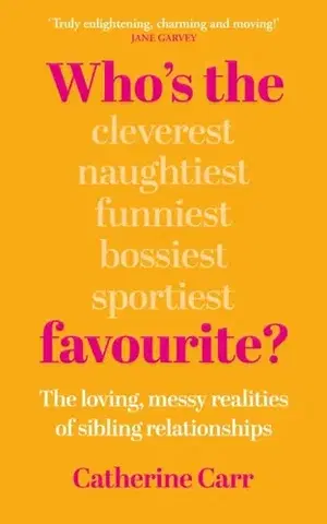 Rodičovstvo, rodina Who's the Favourite? - Catherine Carr