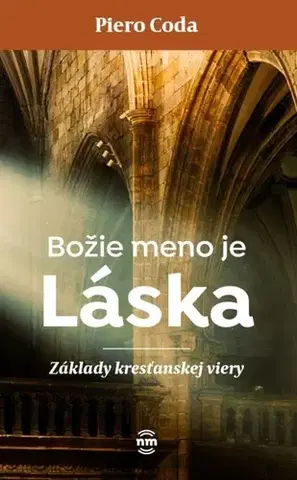Kresťanstvo Božie meno je Láska - Piero Codato