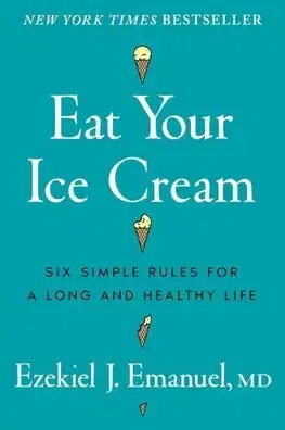 Zdravie, životný štýl - ostatné Eat Your Ice Cream - Ezekiel J. Emanuel
