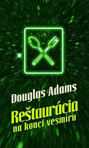 Sci-fi a fantasy Reštaurácia na konci vesmíru - Douglas Adams