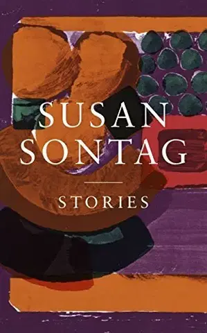 Cudzojazyčná literatúra Stories: Collected Stories - Susan Sontag