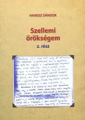 História - ostatné Szellemi örökségem 2. rész - Sándor Hanesz