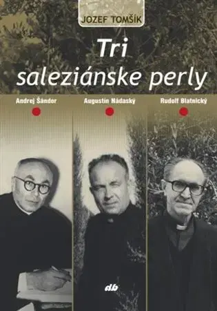 Osobnosti Tri saleziánske perly - Jozef Tomšík