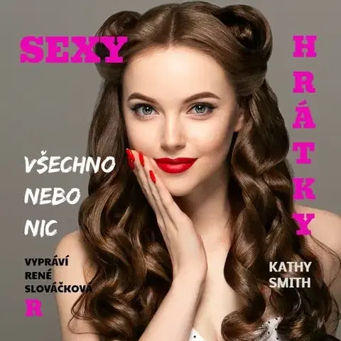 Erotická beletria RIAFILM – Jan Žáček Sexy hrátky - Všechno nebo nic