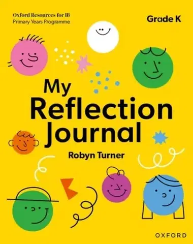 Príprava do školy, pracovné zošity Oxford Resources for IB PYP: My Reflection Journal Kindergarten - Robyn Turner
