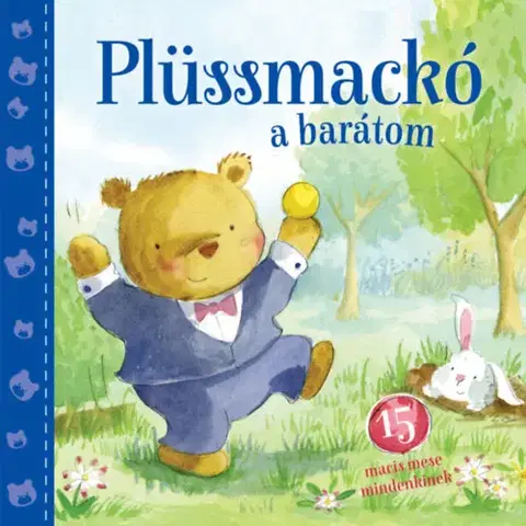 Rozprávky pre malé deti Plüssmackó a barátom (új) - Elizabeth Dale,Andrea Pataki