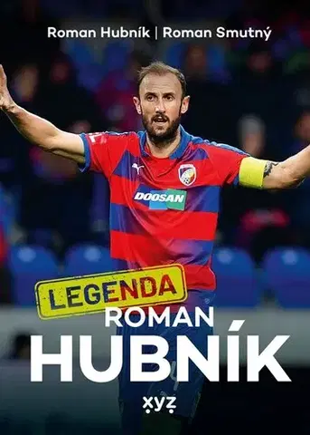Fejtóny, rozhovory, reportáže Legenda Roman Hubník - Roman Hubník,Roman Smutný