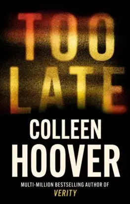 Detektívky, trilery, horory Too Late - Colleen Hooverová