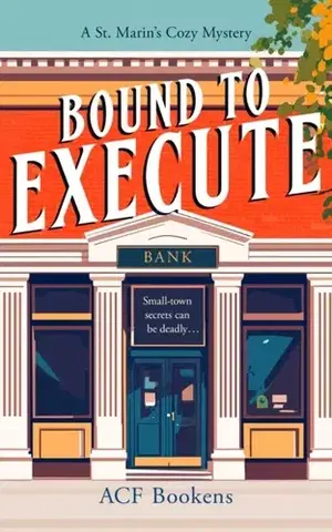 Detektívky, trilery, horory Bound To Execute - ACF Bookens
