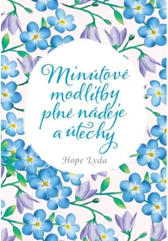 Kresťanstvo Minútové modlitby plné nádeje a útechy - Hope Lyda