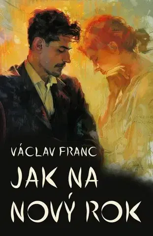 Romantická beletria Jak na Nový rok - Václav Franc