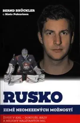 Biografie - ostatné Rusko, země neomezených možností - Risto Pakarinen,Bernd Brückler