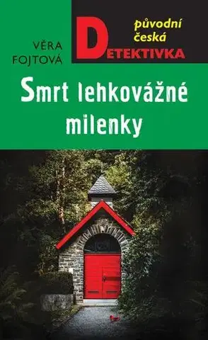 Detektívky, trilery, horory Smrt lehkovážné milenky - Věra Fojtová