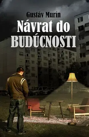 Romantická beletria Návrat do budúcnosti - Gustáv Murín