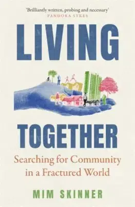 Sociológia, etnológia Living Together - Mim Skinner