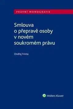 Občianske právo Smlouva o přepravě osoby v novém soukromém právu - Ondřej Frinta